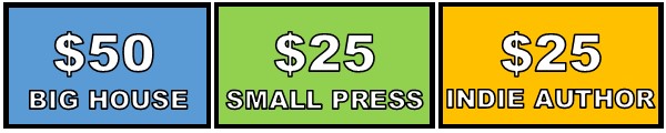 Ads: $50 for Big House, $25 for Small Press, $25 for Indie Author